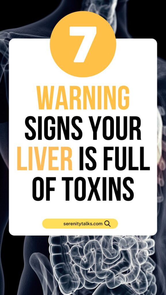 7 Warning Signs Your Liver Is Full Of Toxins
