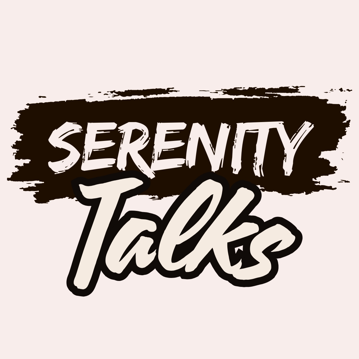 SERENITY TALKS